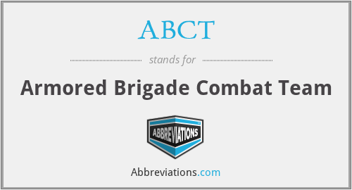 ABCT - Armored Brigade Combat Team