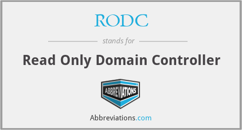 RODC - Read Only Domain Controller