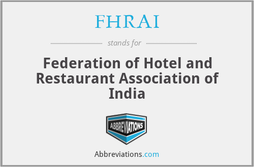 FHRAI - Federation of Hotel and Restaurant Association of India