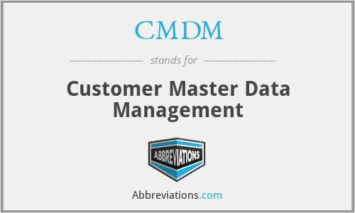 CMDM - Customer Master Data Management