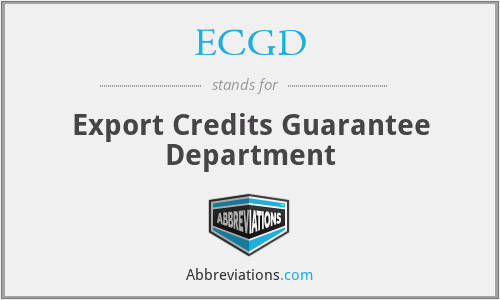 ECGD - Export Credits Guarantee Department