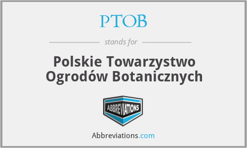 PTOB - Polskie Towarzystwo Ogrodów Botanicznych