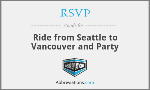 RSVP - Ride from Seattle to Vancouver and Party