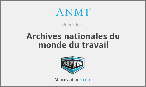 ANMT - Archives nationales du monde du travail
