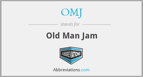 OMJ - Old Man Jam