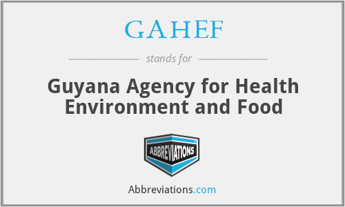 GAHEF - Guyana Agency for Health Environment and Food