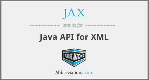 JAX - Java API for XML
