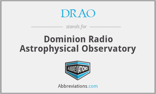 DRAO - Dominion Radio Astrophysical Observatory