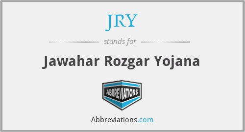 JRY - Jawahar Rozgar Yojana