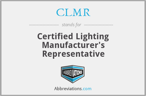 CLMR - Certified Lighting Manufacturer's Representative