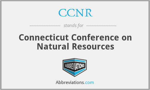 CCNR - Connecticut Conference on Natural Resources