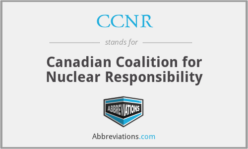 CCNR - Canadian Coalition for Nuclear Responsibility