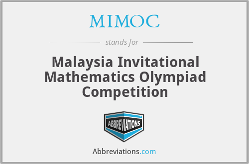 MIMOC - Malaysia Invitational Mathematics Olympiad Competition