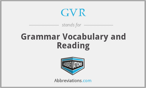 GVR - Grammar Vocabulary and Reading