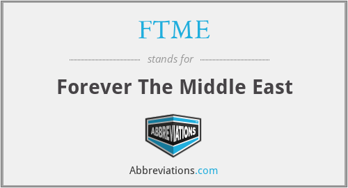 FTME - Forever The Middle East