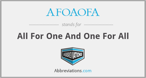 AFOAOFA - All For One And One For All