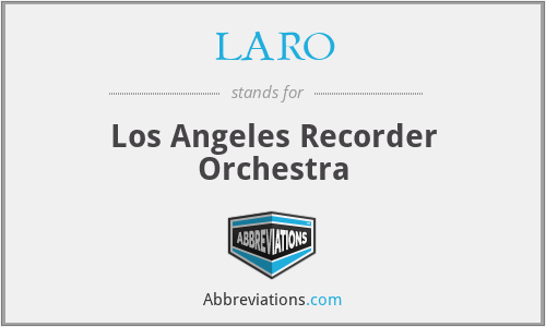 LARO - Los Angeles Recorder Orchestra