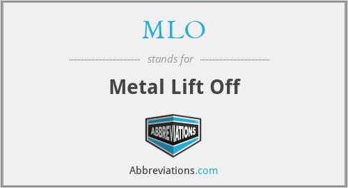 MLO - Metal Lift Off