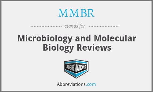 MMBR - Microbiology and Molecular Biology Reviews