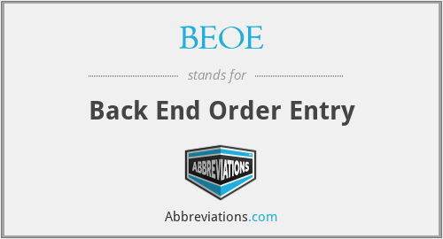 BEOE - Back End Order Entry