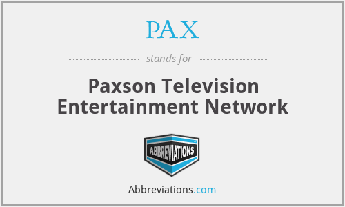PAX - Paxson Television Entertainment Network