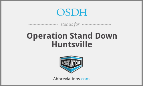 OSDH - Operation Stand Down Huntsville