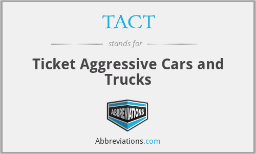 TACT - Ticket Aggressive Cars and Trucks
