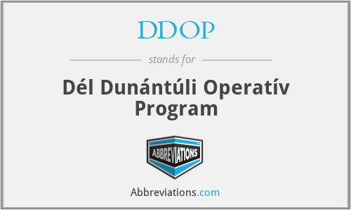 DDOP - Dél Dunántúli Operatív Program