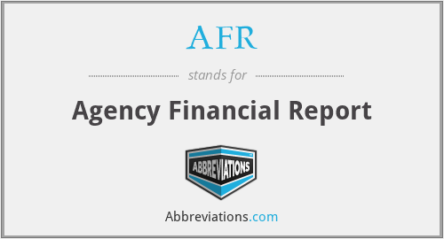 AFR - Agency Financial Report