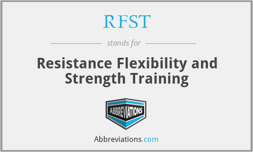 RFST - Resistance Flexibility and Strength Training