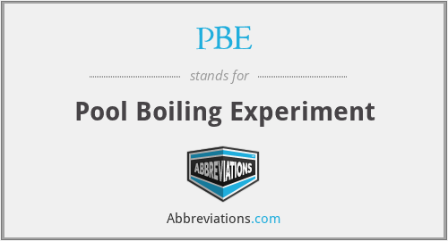 PBE - Pool Boiling Experiment