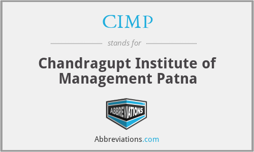 CIMP - Chandragupt Institute of Management Patna