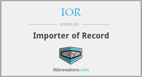 IOR - Importer of Record
