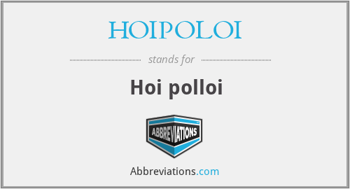 HOIPOLOI - Hoi polloi
