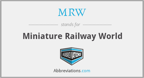 MRW - Miniature Railway World