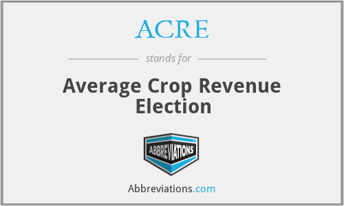 ACRE - Average Crop Revenue Election