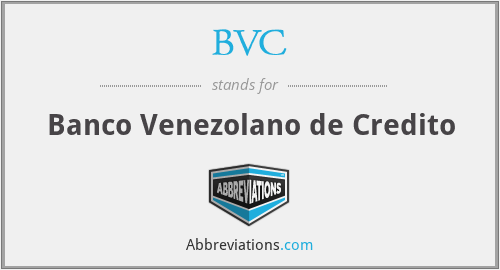 BVC - Banco Venezolano de Credito
