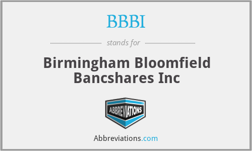 BBBI - Birmingham Bloomfield Bancshares Inc