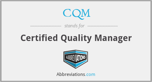 CQM - Certified Quality Manager