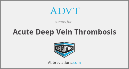 ADVT - Acute Deep Vein Thrombosis