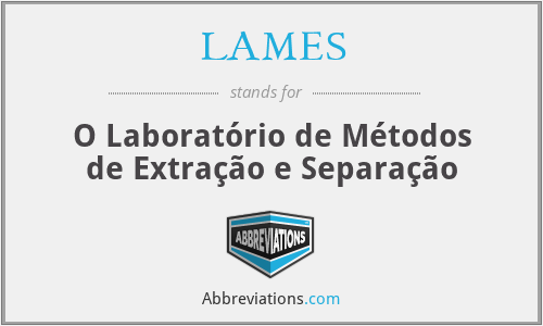 LAMES - O Laboratório de Métodos de Extração e Separação