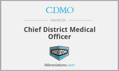 CDMO - Chief District Medical Officer