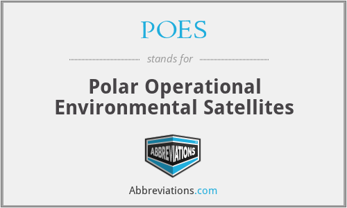 POES - Polar Operational Environmental Satellites