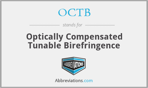 OCTB - Optically Compensated Tunable Birefringence