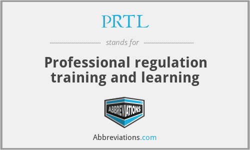 PRTL - Professional regulation training and learning