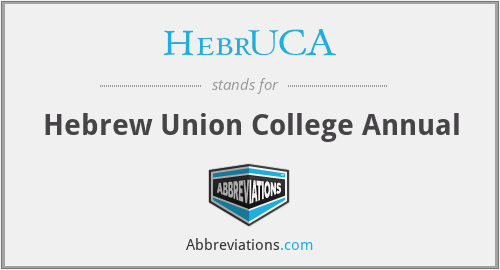 HebrUCA - Hebrew Union College Annual