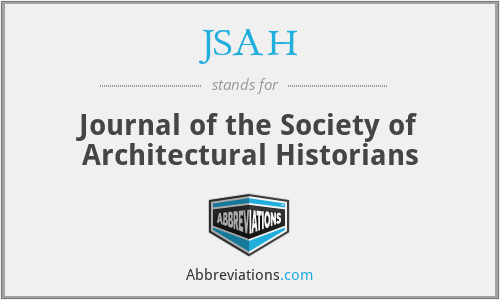 JSAH - Journal of the Society of Architectural Historians