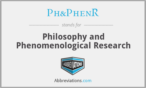 Ph&PhenR - Philosophy and Phenomenological Research