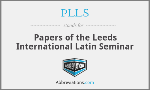 PLLS - Papers of the Leeds International Latin Seminar