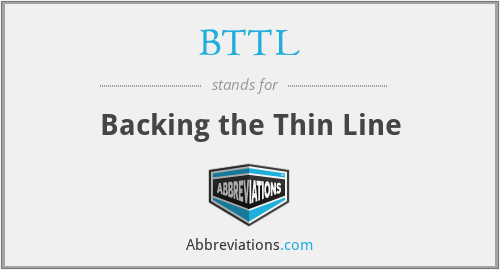 BTTL - Backing the Thin Line